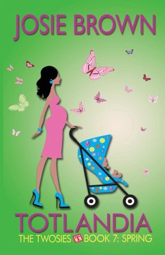 Totlandia - Book 7 (The Twosies, Spring) - Brown, Josie