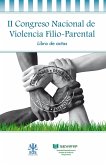 Libro de actas del II Congreso Nacional de Violencia Filio-Parental : celebrado del 25 al 27 de mayo de 2017, en Bilbao