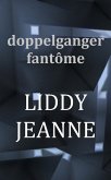 Doppelganger Fantôme (eBook, ePUB)