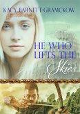He Who Lifts the Skies (The Genesis Trilogy, #2) (eBook, ePUB)