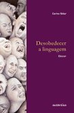 Desobedecer a linguagem (eBook, ePUB)