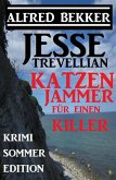 Jessse Trevellian Krimi Sommer Edition: Katzenjammer für einen Killer (eBook, ePUB)