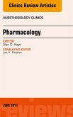 Pharmacology, An Issue of Anesthesiology Clinics (eBook, ePUB)