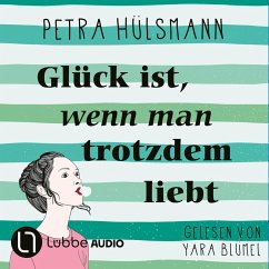 Glück ist, wenn man trotzdem liebt / Hamburg-Reihe Bd.3 (MP3-Download) - Hülsmann, Petra