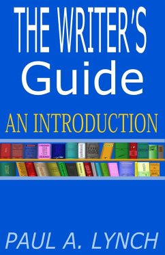 THE WRITER'S GUIDE AN INTRODUCTION (eBook, ePUB) - Lynch, Paul