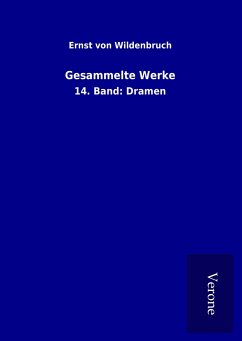 Gesammelte Werke - Wildenbruch, Ernst Von