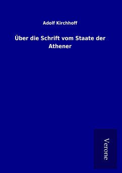 Über die Schrift vom Staate der Athener - Kirchhoff, Adolf