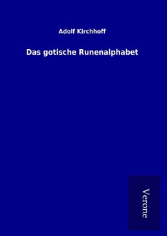 Das gotische Runenalphabet - Kirchhoff, Adolf