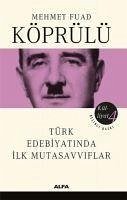 Türk Edebiyatinda Ilk Mutasavviflar - Fuad Köprülü, Mehmet