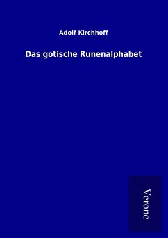 Das gotische Runenalphabet - Kirchhoff, Adolf