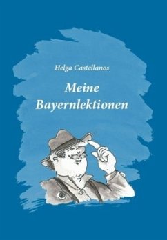 Meine Bayernlektionen - Castellanos, Helga
