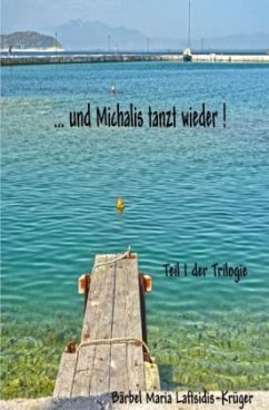 ...und Michalis tanzt wieder! - Laftsidis-Krüger, Maria