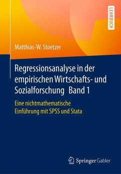 Regressionsanalyse in der empirischen Wirtschafts- und Sozialforschung Band 1 - Stoetzer, Matthias-W.