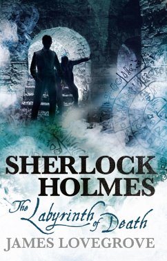 Sherlock Holmes - The Labyrinth of Death (eBook, ePUB) - Lovegrove, James