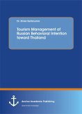 Tourism Management of Russian Behavioral Intention toward Thailand (eBook, PDF)