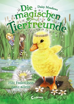 Fibi Federchen ganz allein / Die magischen Tierfreunde Bd.3 (eBook, ePUB) - Meadows, Daisy