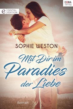 Mit Dir im Paradies der Liebe (eBook, ePUB) - Weston, Sophie