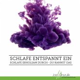 Schlafe entspannt ein - Schlafe erholsam durch - Du kannst das (MP3-Download)