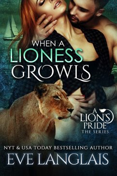 When A Lioness Growls (A Lion's Pride, #7) (eBook, ePUB) - Langlais, Eve