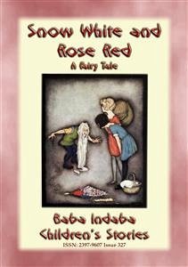 SNOW WHITE AND ROSE RED - A European Fairy Tale (eBook, ePUB)