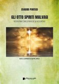 GLI OTTO SPIRITI MALVAGI - Meditazioni teorico-pratiche sui Vizi Capitali (eBook, ePUB)