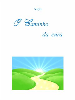 O Caminho da cura (eBook, PDF) - Satya