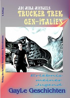 Trucker Trek gen-Italien (eBook, ePUB) - Michaels, Adi Mira