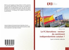 Le FC Barcelona : vecteur du sentiment indépendantiste catalan ? - Verdu, Valériane