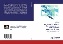 Narrative of Double Consciousness in Contemporary Diasporic Writing - Dutta, Shikha