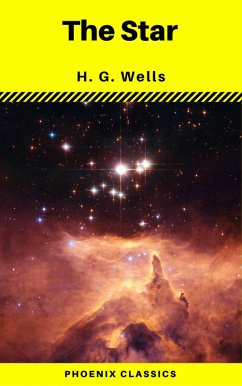 The Star (Phoenix Classics) (eBook, ePUB) - Wells, H. G.; Classics, Phoenix
