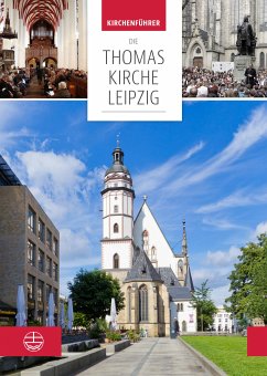 Die Thomaskirche Leipzig. Mit Beiträgen von Martin Petzoldt und Christian Wolff (eBook, PDF)