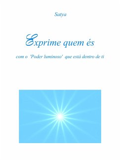 Exprime quem és (eBook, PDF) - Satya