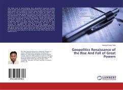 Geopolitics Renaissance of the Rise And Fall of Great Powers - Tabe, George Eyong