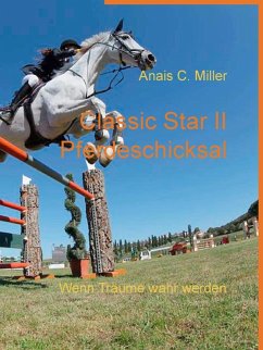 Classic Star II Pferdeschicksal (eBook, ePUB) - Miller, Anais C.