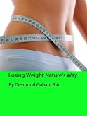 Losing Weight Nature's Way (eBook, ePUB) Losing Weight Nature's Way (eBook, ePUB)