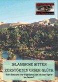 Islamische Sitten zerstörten unser Glück (eBook, ePUB)