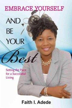 Embrace Yourself and Be Your Best (eBook, ePUB) - Adede, Faith I.