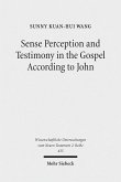 Sense Perception and Testimony in the Gospel According to John (eBook, PDF)