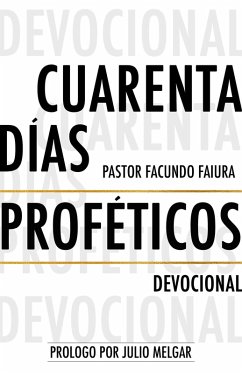 Cuarenta Dias Profeticos (eBook, ePUB) - Faiura, Facundo