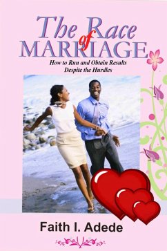 The Race of Marriage (eBook, ePUB) - Adede, Faith I.