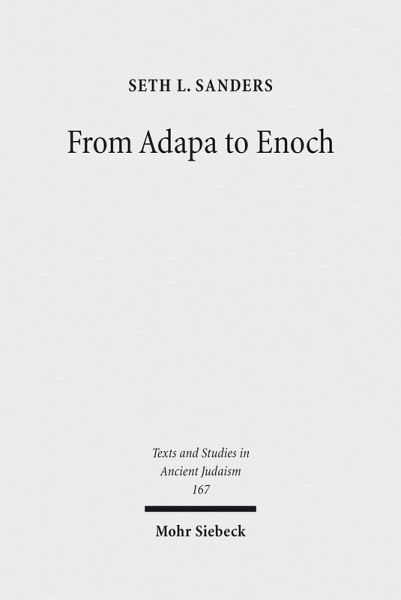From Adapa to Enoch (eBook, PDF) From Adapa to Enoch (eBook, PDF)