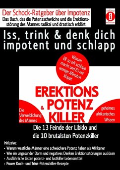 EREKTIONS & POTENZ-KILLER - Iss, trink & denk dich impotent und schlapp (eBook, ePUB) - Len'ssi, K. T. N.
