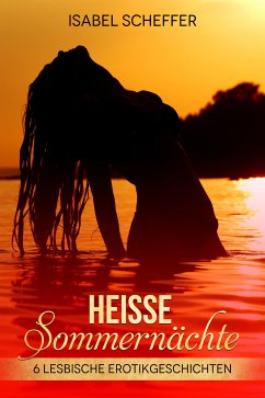 Heiße Sommernächte (eBook, ePUB) - Scheffer, Isabel