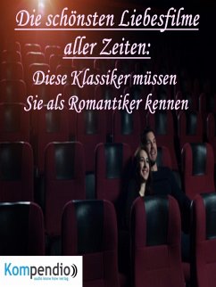 Die schönsten Liebesfilme aller Zeiten: (eBook, ePUB) - Dallmann, Alessandro