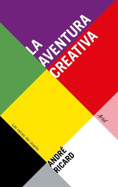 La aventura creativa : las raíces del diseño - Ricard, André