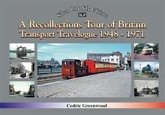 A Transport Travelogue of Britain by Road, Rail and Water 1948-1972