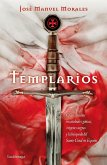 Templarios : claves ocultas en catedrales góticas, vírgenes negras y la búsqueda del Santo Grial en España