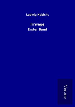 Irrwege - Habicht, Ludwig