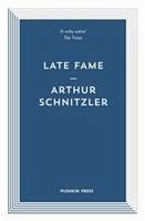 Late Fame - Schnitzler, Arthur (Author)