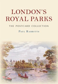 London's Royal Parks the Postcard Collection - Rabbitts, Paul
